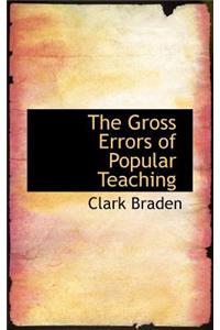 The Gross Errors of Popular Teaching