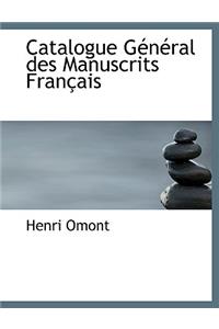 Catalogue G N Ral Des Manuscrits Fran Ais