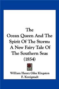 The Ocean Queen And The Spirit Of The Storm