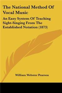 The National Method Of Vocal Music