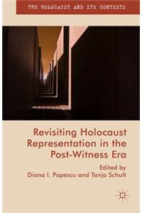 Revisiting Holocaust Representation in the Post-Witness Era