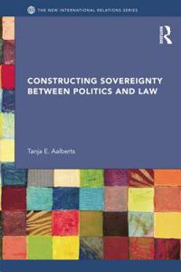 Constructing Sovereignty between Politics and Law