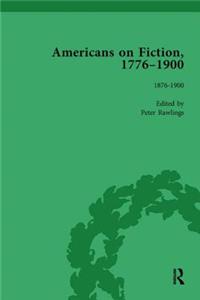 Americans on Fiction, 1776-1900 Volume 3