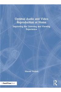 Optimal Audio and Video Reproduction at Home