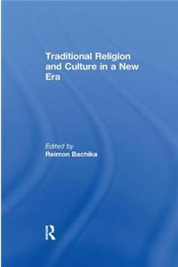 Traditional Religion and Culture in a New Era