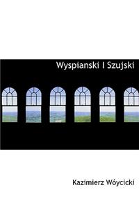 Wyspianski I Szujski