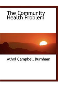 The Community Health Problem