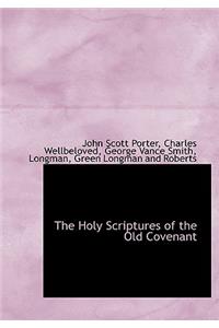 The Holy Scriptures of the Old Covenant