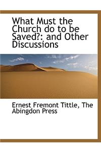 What Must the Church Do to Be Saved?