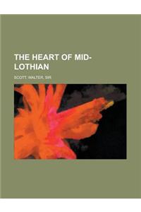 The Heart of Mid-Lothian Volume 1