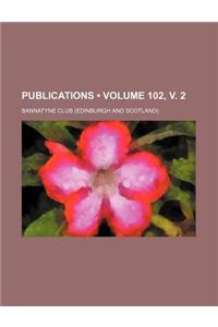 Publications (Volume 102, V. 2)