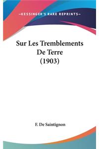 Sur Les Tremblements de Terre (1903)