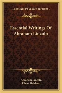 Essential Writings Of Abraham Lincoln