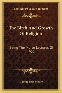 Birth and Growth of Religion