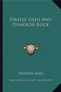 Pirates' Glen And Dungeon Rock