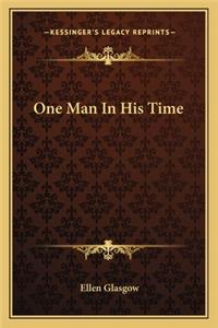 One Man in His Time