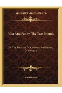 Julia And Fanny, The Two Friends