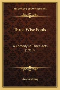Three Wise Fools