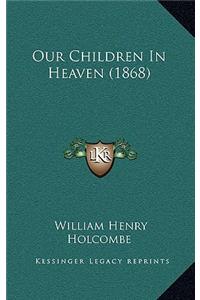 Our Children in Heaven (1868)