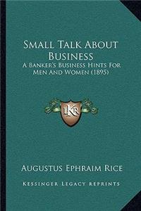 Small Talk about Business