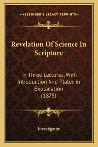 Revelation of Science in Scripture