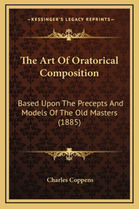 The Art of Oratorical Composition