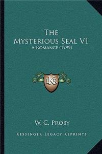 Mysterious Seal V1: A Romance (1799)