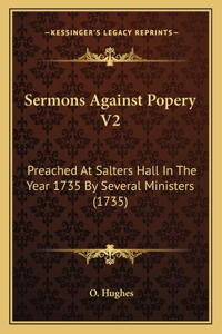 Sermons Against Popery V2