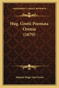 Hug. Grotii Poemata Omnia (1670)