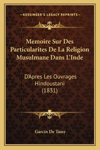 Memoire Sur Des Particularites De La Religion Musulmane Dans L'Inde