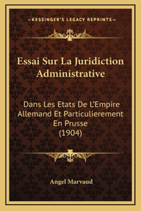 Essai Sur La Juridiction Administrative