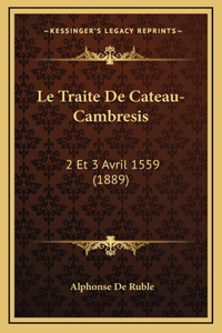 Le Traite De Cateau-Cambresis