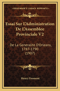 Essai Sur L'Administration De L'Assemblee Provinciale V2