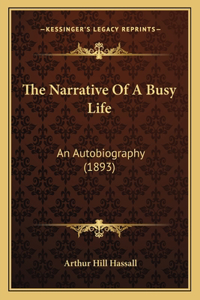 Narrative Of A Busy Life