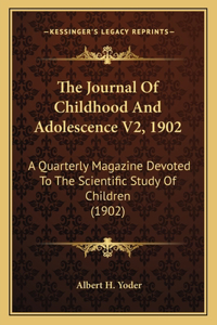 The Journal Of Childhood And Adolescence V2, 1902