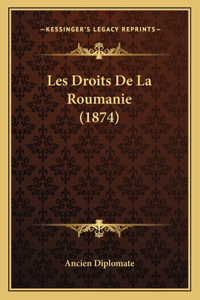 Les Droits De La Roumanie (1874)