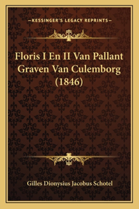 Floris I En II Van Pallant Graven Van Culemborg (1846)