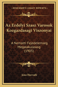 Az Erdelyi Szasz Varosok Kozgazdasagi Viszonyai