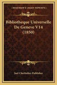 Bibliotheque Universelle De Geneve V14 (1850)