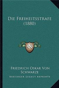 Freiheitsstrafe (1880)