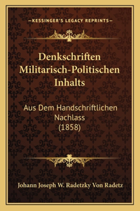Denkschriften Militarisch-Politischen Inhalts