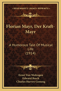 Florian Mayr, Der Kraft-Mayr