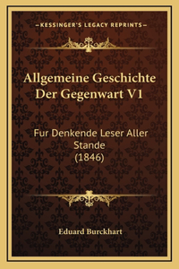 Allgemeine Geschichte Der Gegenwart V1