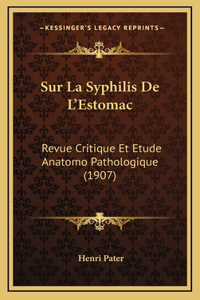 Sur La Syphilis De L'Estomac