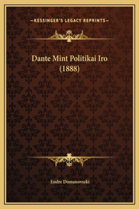 Dante Mint Politikai Iro (1888)