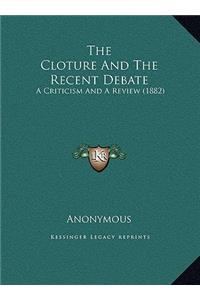 The Cloture And The Recent Debate