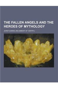 The Fallen Angels and the Heroes of Mythology