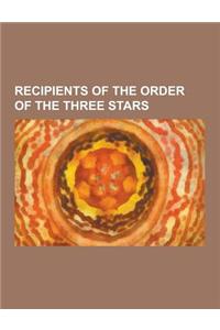 Recipients of the Order of the Three Stars