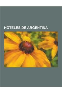 Hoteles de Argentina: Ex Hoteles de Argentina, Hoteles de Mar del Plata, Hoteles de La Ciudad de Buenos Aires, Hotel Bristol, Eden Hotel, El