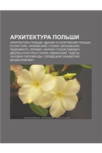 Arkhitektura Pol Shi: Arkhitektory Pol Shi, Zdaniya I Sooruzheniya Pol Shi, Yasnaya Gora, Narembskii, Stefan, Varshavskaya Radiomachta